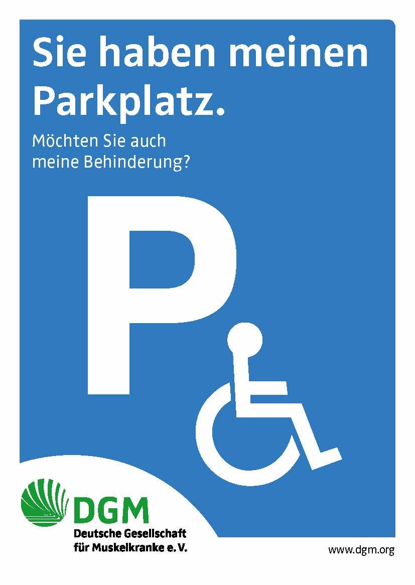 Handzettel: Sie haben meinen Parkplatz. Möchten Sie auch meine Behinderung?